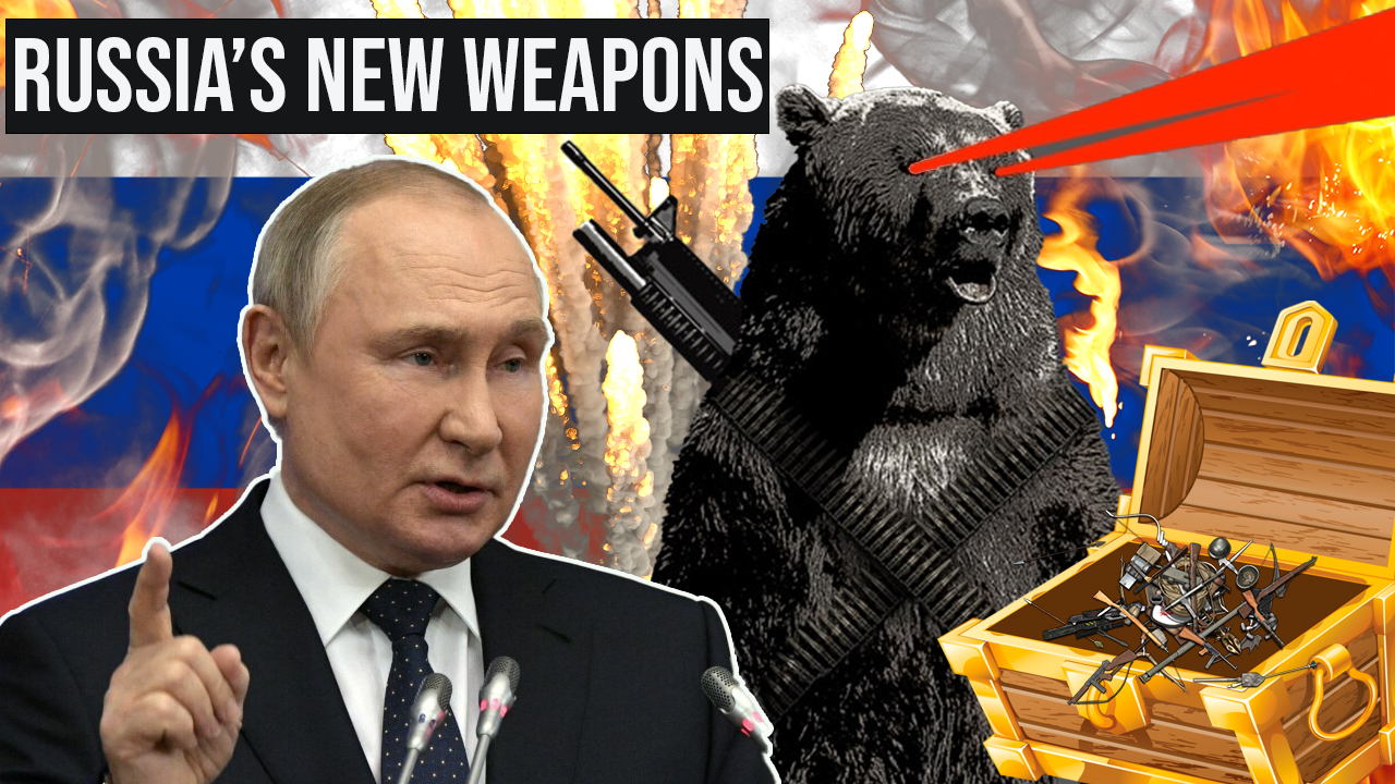 Putin’s New Arsenal – Battlefield Dominance