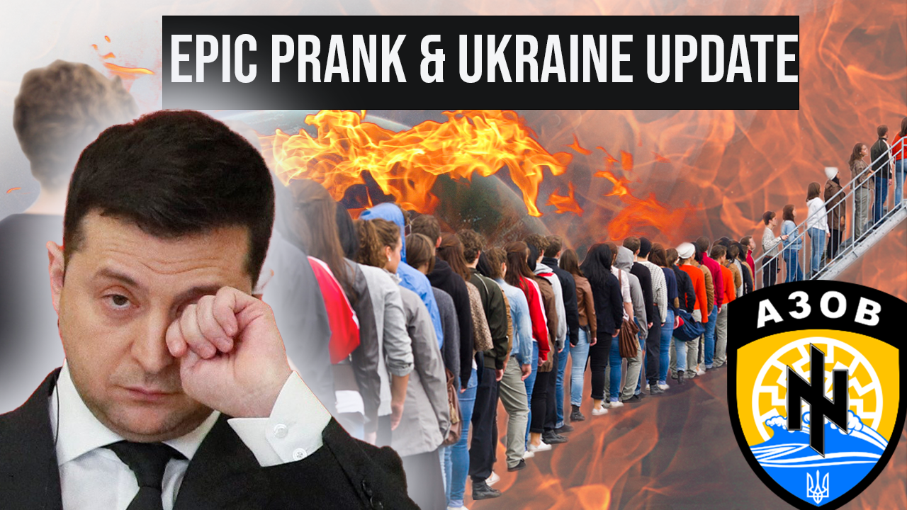 An Epic Prank & Ukraine Update