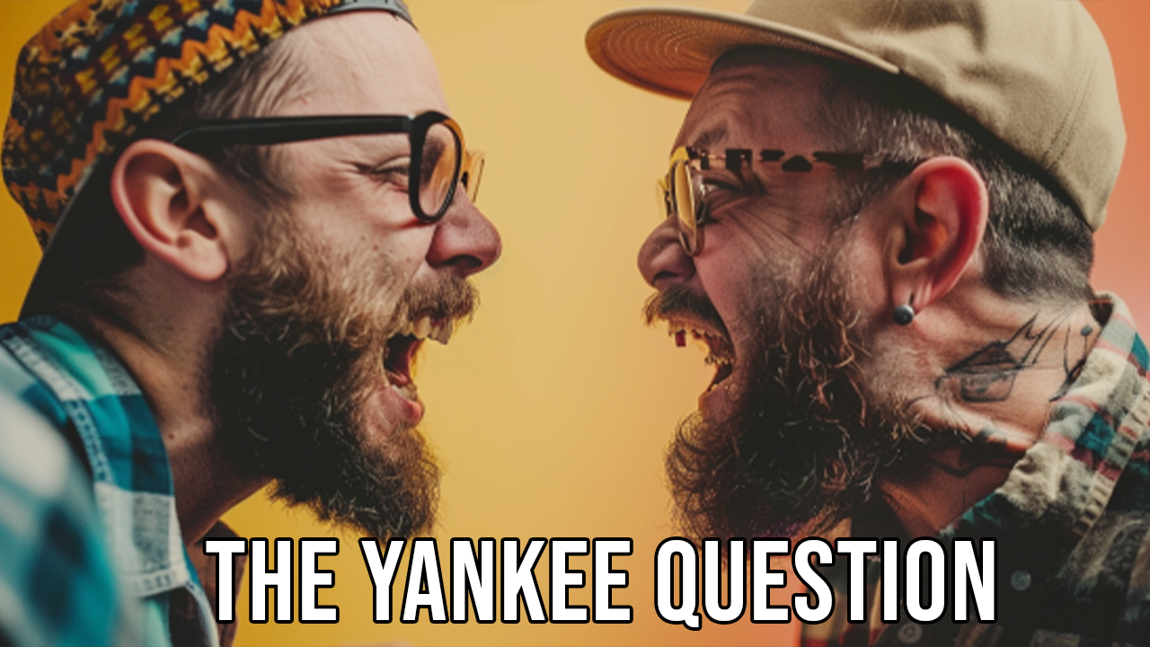 The Yankee Question