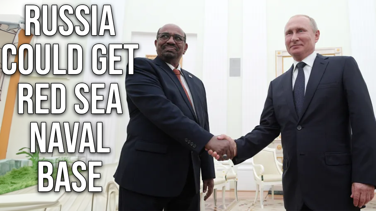 Sudan conflict could result in Red Sea Russian naval base!?