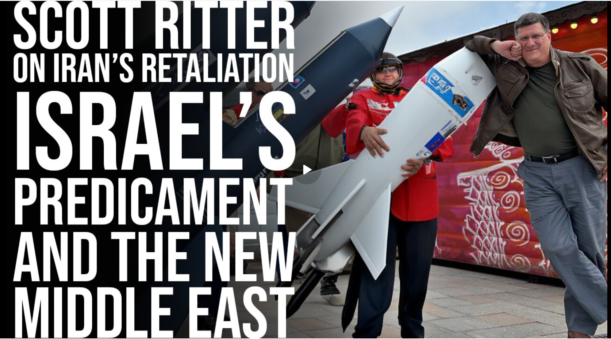 Scott Ritter on the the war with Satanyahu