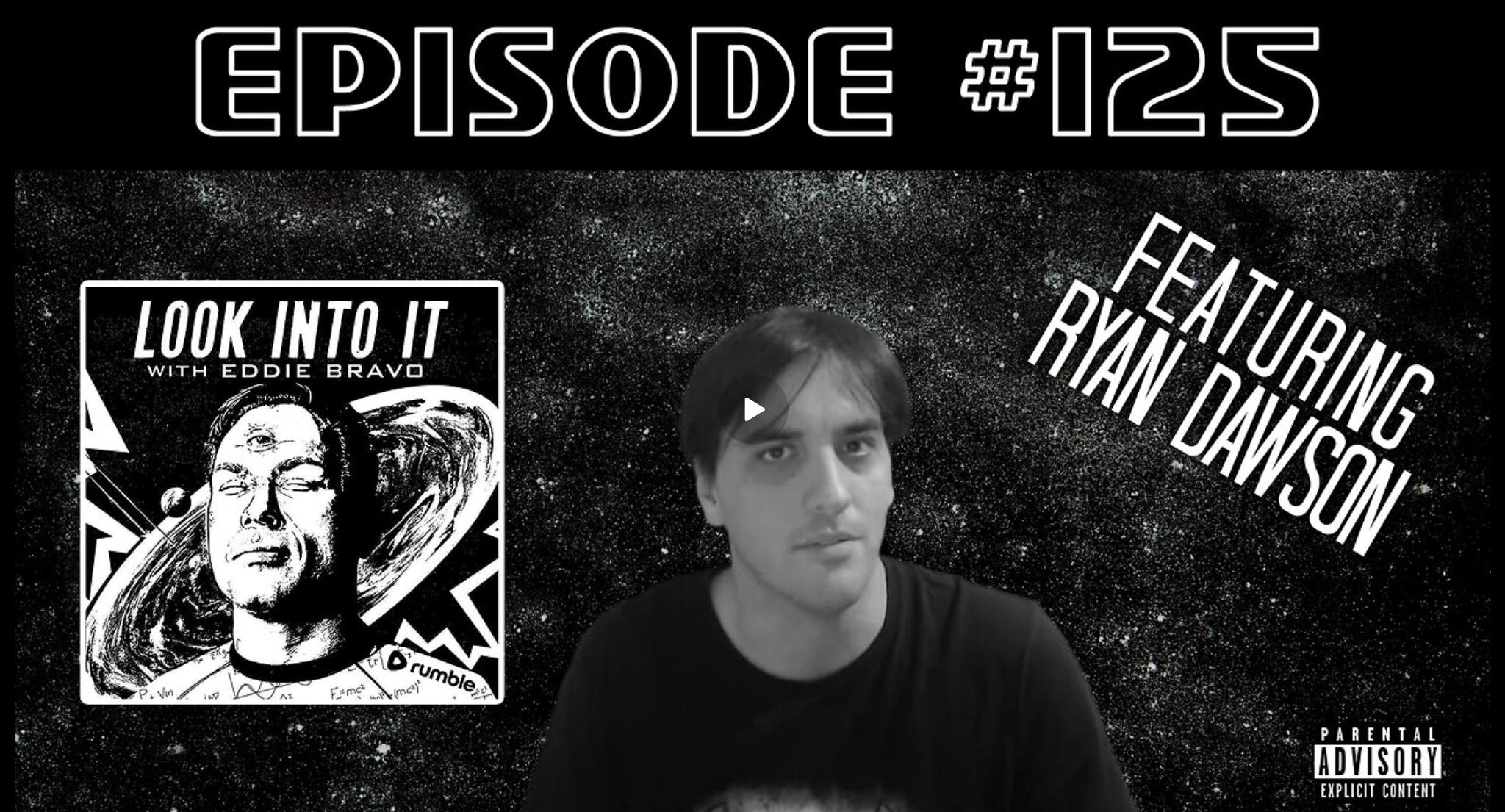 RYAN DAWSON on Look Into It with Eddie Bravo episode 125