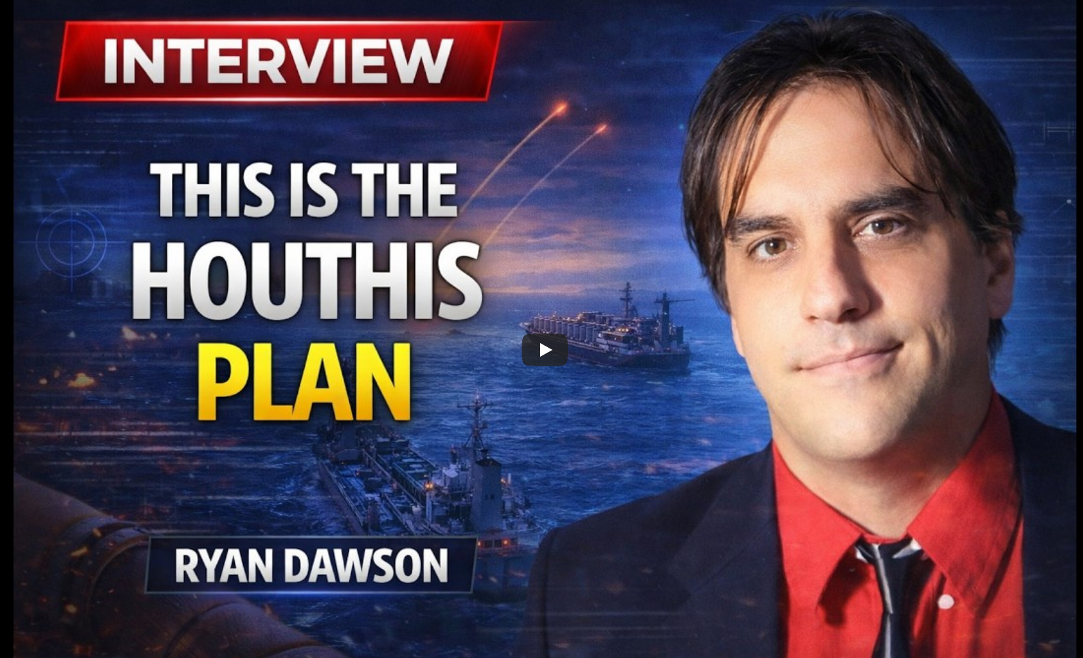 RYAN DAWSON Joins on IRAN WAR: This is the Houthis Plan & Boots on The Ground Plan
