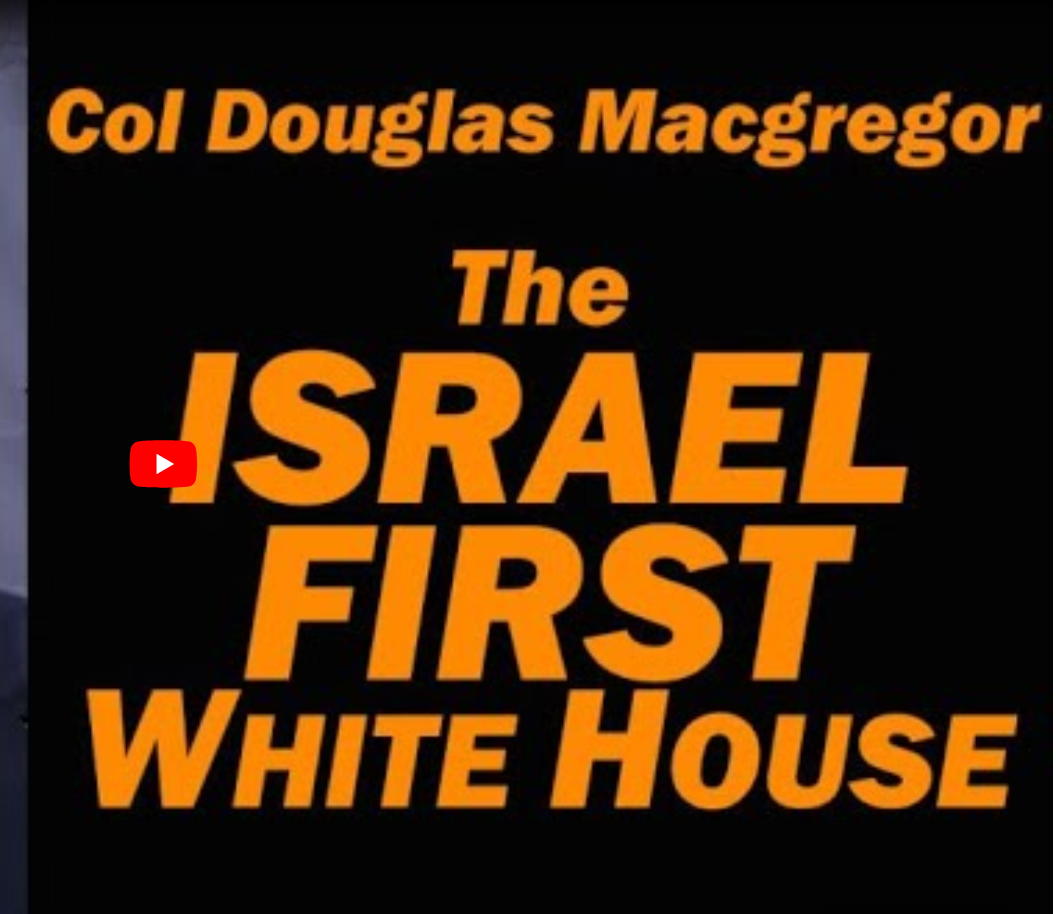 MacGregor its all about Israel